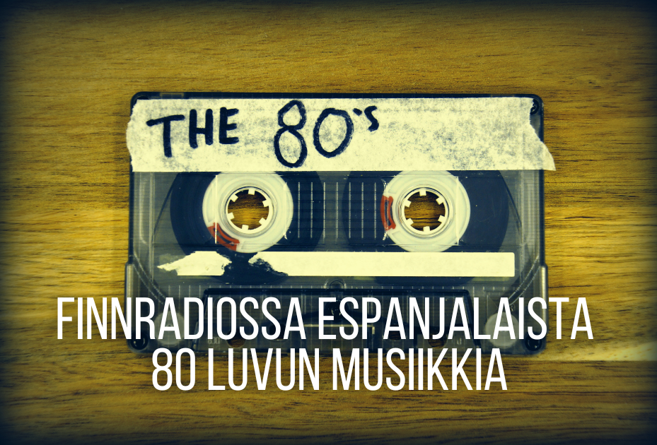 80 luvun espanjalaista Pop musiikkia Radiossa